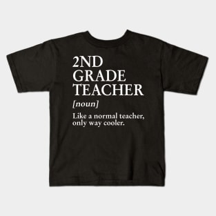 2nd Grade Teacher Like A Normal Teacher Only Way Cooler Kids T-Shirt